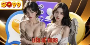 Liên hệ GO99 - Dịch vụ hỗ trợ 24/7, nhiệt tình và uy tín